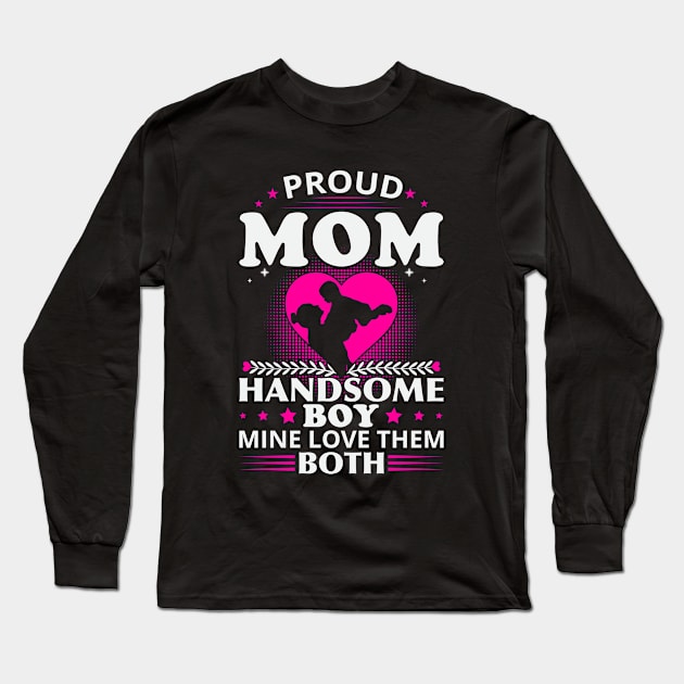 Proud Mom Long Sleeve T-Shirt by Astramaze